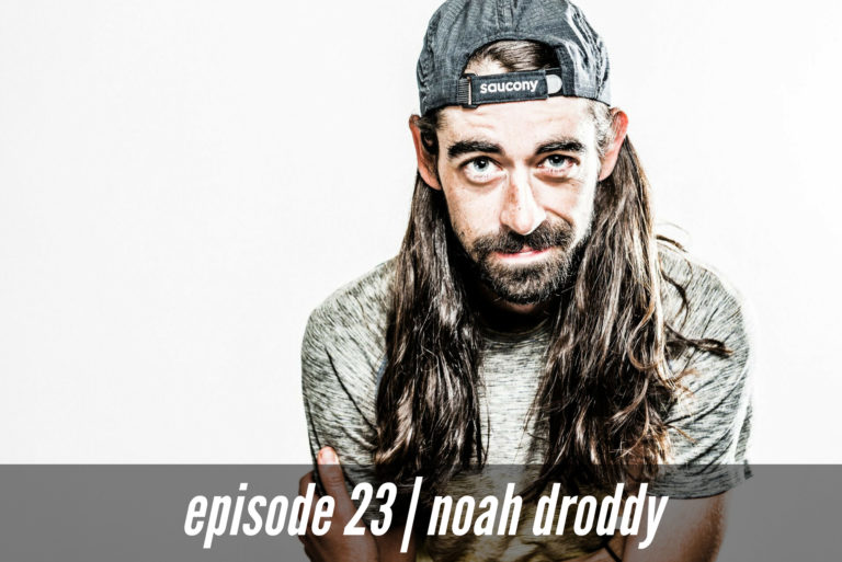 Podcast: Episode 23 with Noah Droddy