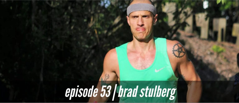 Podcast: Episode 53 with Brad Stulberg