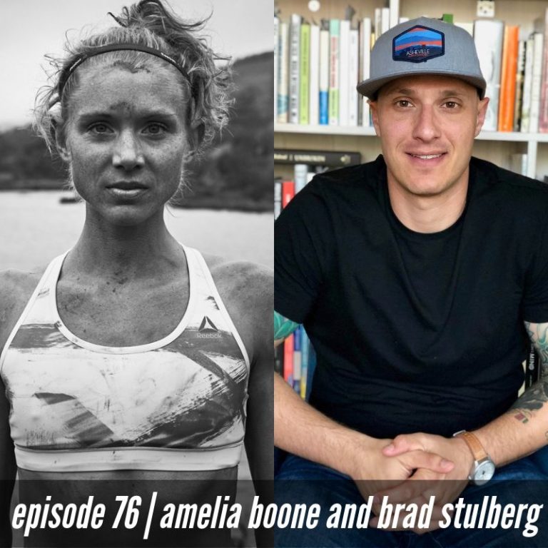 Podcast: Episode 76 with Amelia Boone and Brad Stulberg